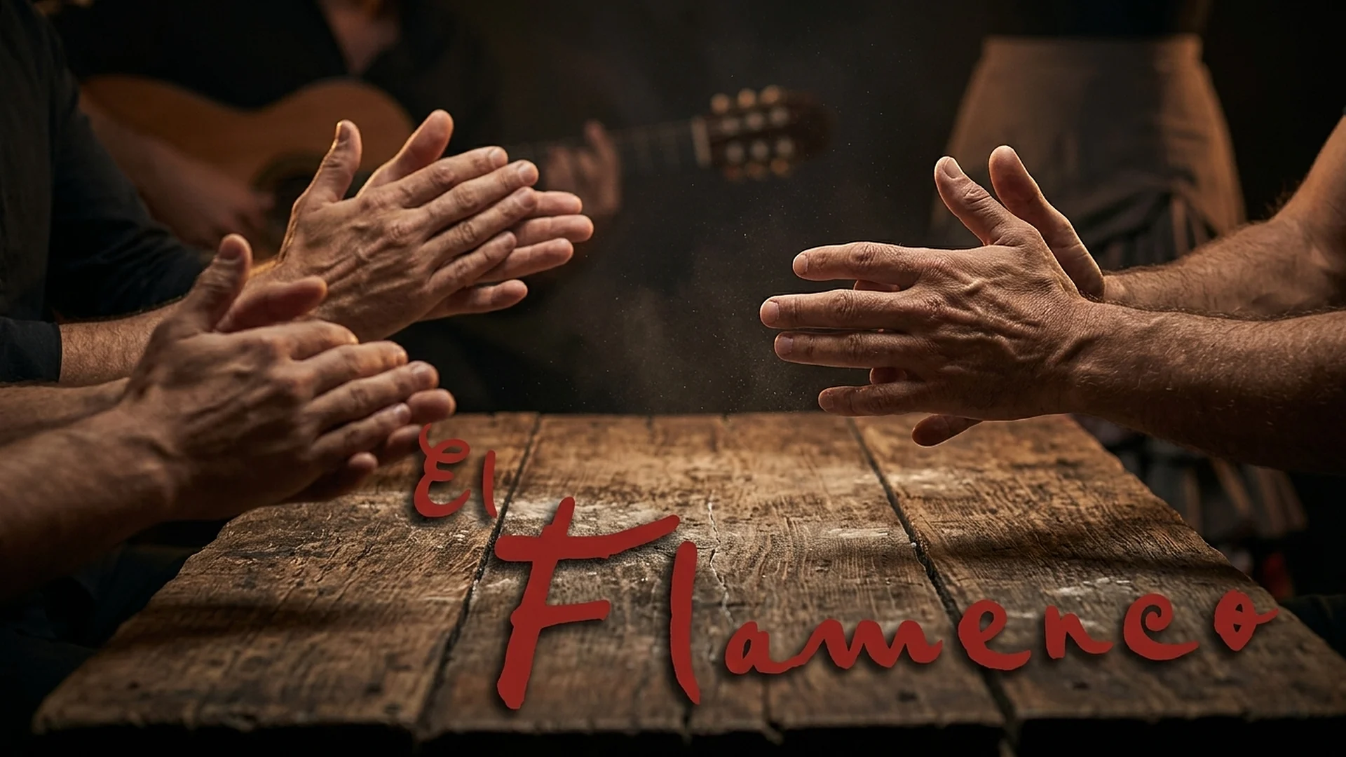 El Flamenco, Patrimonio Cultural Inmaterial de la Humanidad Cuatro manos dando palmas por encima de una mesa de madera rústica, con un guitarrista tocando al fondo en penumbra y el rótulo manuscrito en rojo «El Flamenco»
